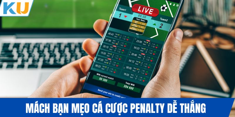 Mách bạn mẹo cá cược penalty dễ thắng