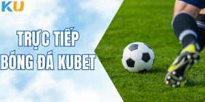Trực Tiếp Bóng Đá KUBET – Cập Nhật Link Xem Full HD Mới Nhất