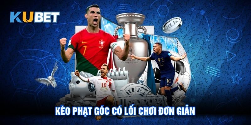 Kèo phạt góc có lối chơi đơn giản