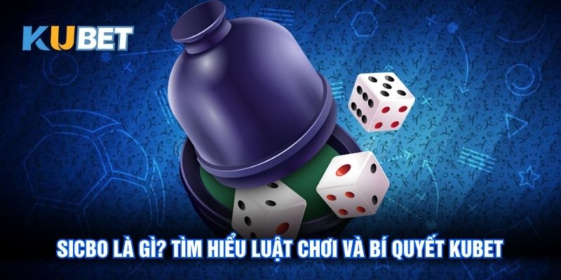 Sicbo là gì