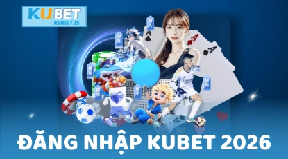 Đăng Nhập KUBET